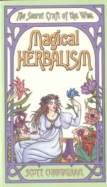 Magical Herbalism By Scott Cunningham
