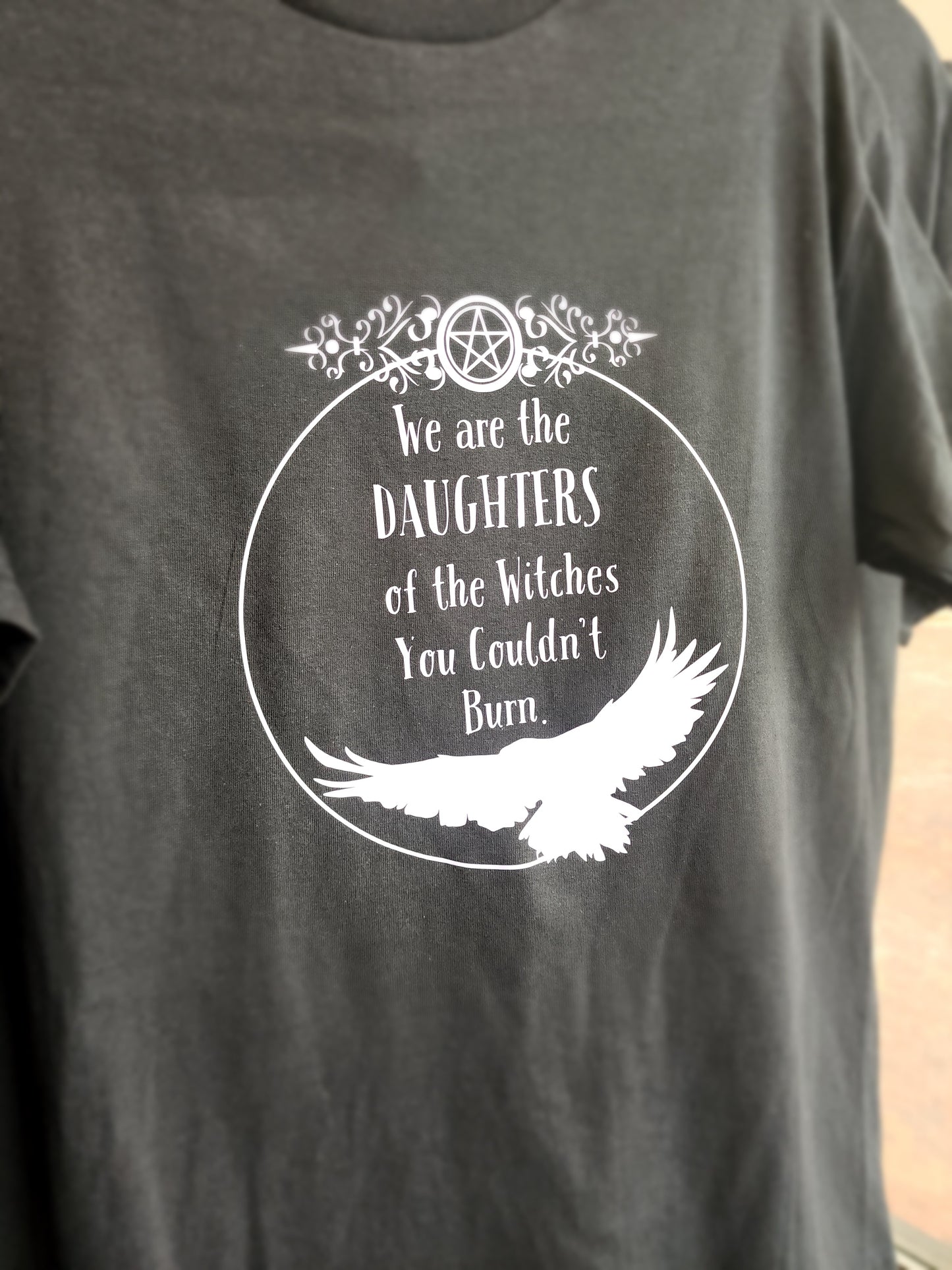 We Are The Daughters of The Witches You Couldn't Burn - Spiritual Tshirt Designs