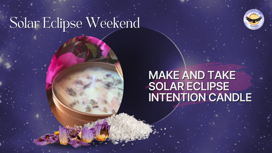 Solar Eclipse Intention Candle Make and Take