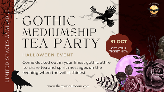 Gothic Mediumship Tea Party