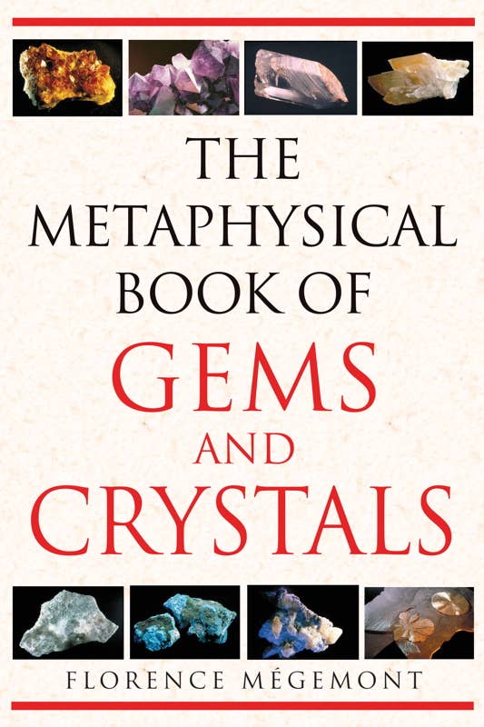 Metaphysical Book of Gems and Crystals by Florence Mégemont: Paperback; 320 pages / English