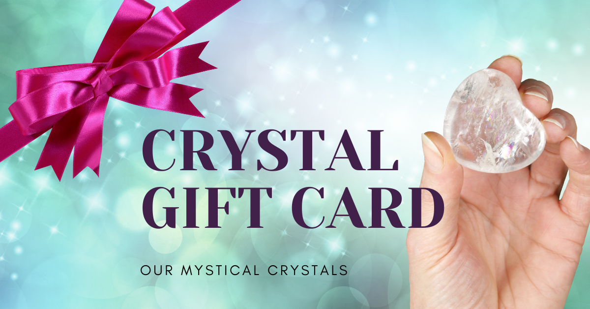 OUR MYSTICAL CRYSTALS GIFT C.A.R.D.
