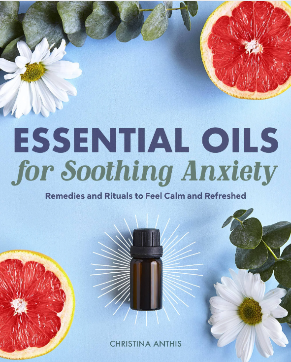 Essential Oils for Soothing Anxiety