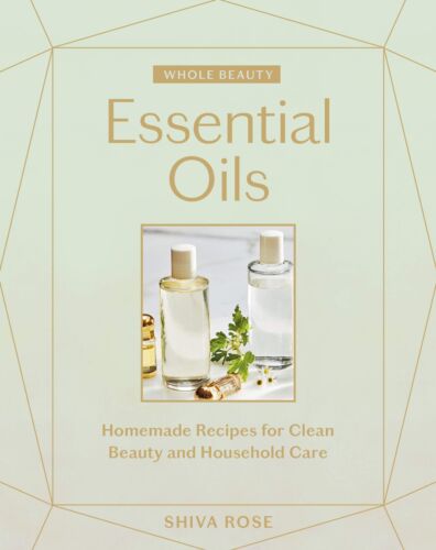 Whole Beauty Essential Oils Book